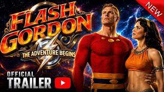 FILM TRAILER- FLASH GORDON 2026 - The Adventure Begins