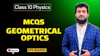 Geometrical Optics MCQs | Class 10 Physics Chapter 12 | KPK Boards