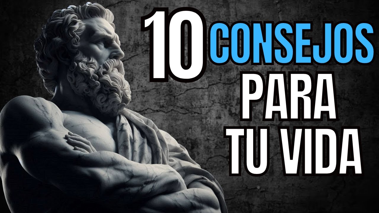 10 CONSEJOS ESTOICOS PARA UNA BUENA VIDA - YouTube
