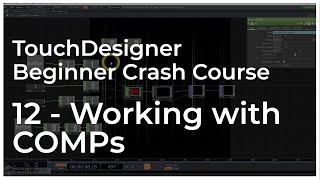 12 - Working with COMPs - TouchDesigner Tutorial: Beginner Crash Course screenshot 5