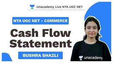 NTA UGC 2020 | Cash Flow Statement | Bushra Sazli | Unacademy