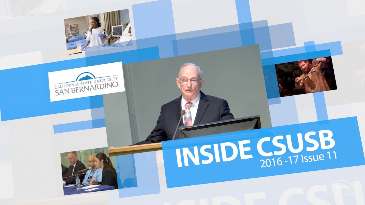 Inside CSUSB – 2016-17 Issue 11 - YouTube