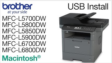 Installing MFCL5800DW or MFCL6700DW with a USB cable - Macintosh® Version