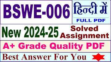 BSWE 006 solved assignment 2024-25 in Hindi || bswe 006 solved assignment 2025 || bswe6 2024-25