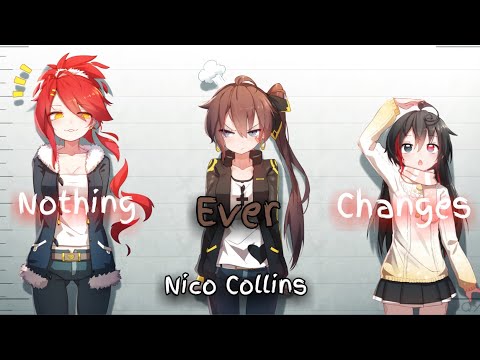 [ Nightcore ] - Nothing Ever Changes - Nico Collins - (Lyrics)