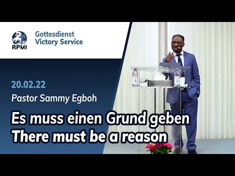 „Es muss einen Grund geben“ - RPMI-Gottesdienst - 20.02.2022 - Pastor Sammy Egboh