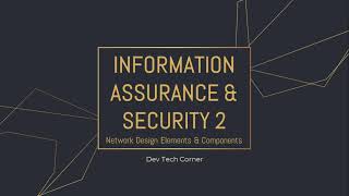 Information Assurance & Security 2 Series | Part 2 | Design, Elements & Components