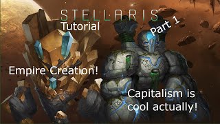 Stellaris Tutorial Part 1: Empire Creation [2.7.1]
