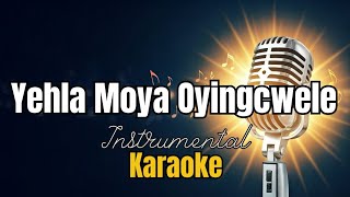 Yehla Moya Oyingcwele Instrumental with lyrics | Karaoke