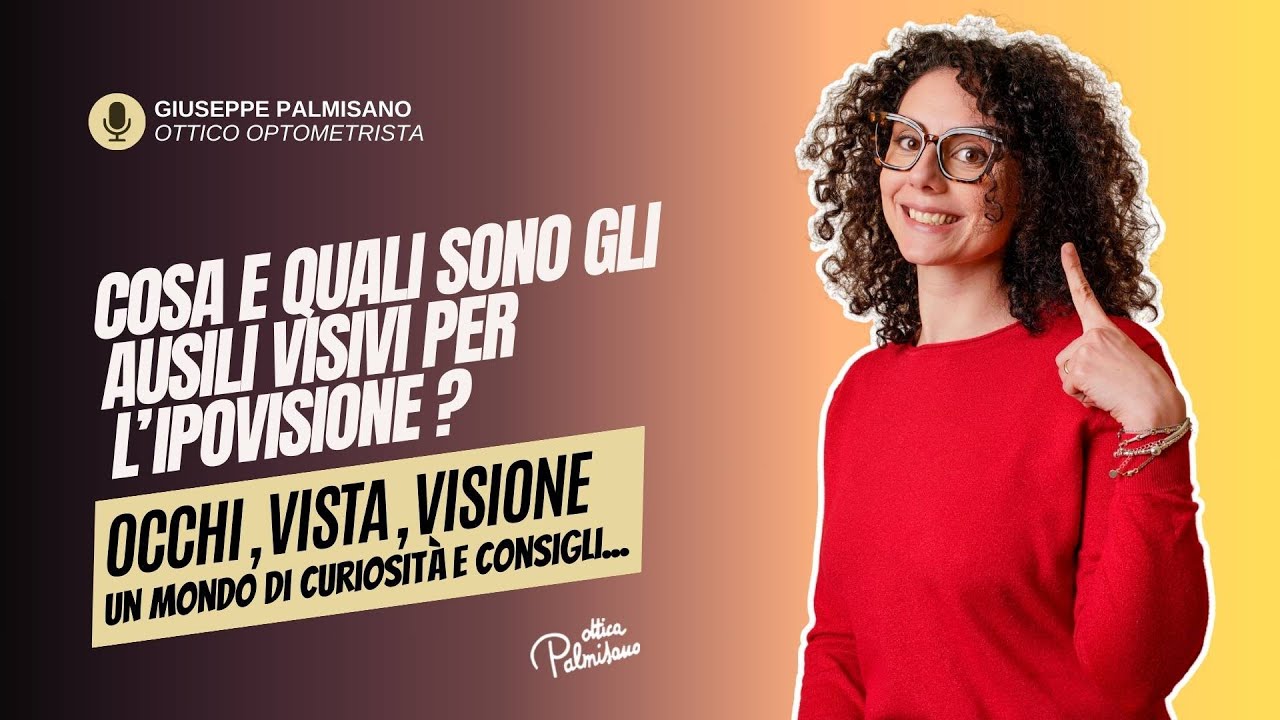 Cosa e quali sono gli ausili visivi per ipovisione