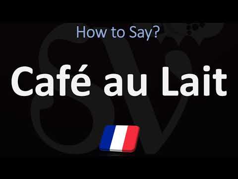 How to Pronounce Café au Lait? (CORRECTLY)