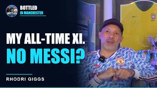 No Messi or Cristiano: Rhodri Giggs Picks His All-Time XI