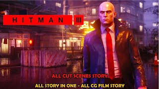 Hitman 3 all cutscenes - Full story through cutscene and cg film story