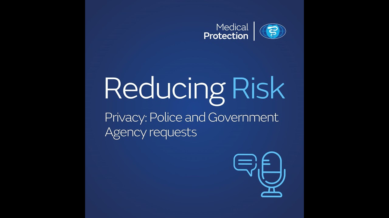 Reducing Risk - Episode 12 - Privacy: Police and Government Agency requests