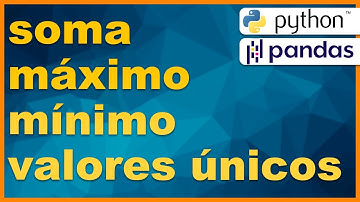 PANDAS - Soma, contagem, máximo, mínimo