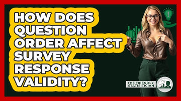 How Does Question Order Affect Survey Response Validity?