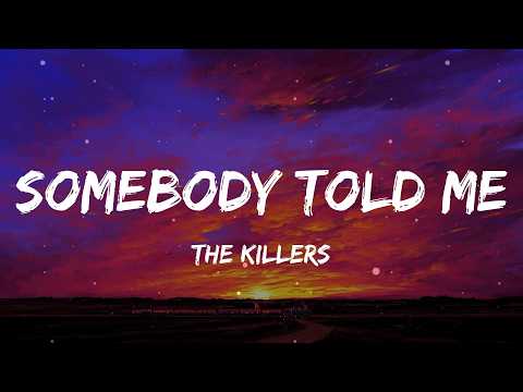 The Killers - Somebody Told Me (Lyrics)