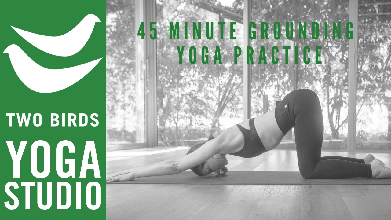 45 Minute Grounding Yoga Practice for Calm & Clarity - Ground & Center Series Pt 27