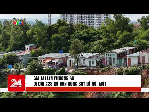 Gia Lai plans to relocate 228 households in the Nui Mot landslide area | News Roundup | VTV24