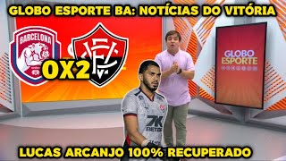 Globo Esporte BA Vitoria defeats Barcelona de Ilheus and takes second place in t