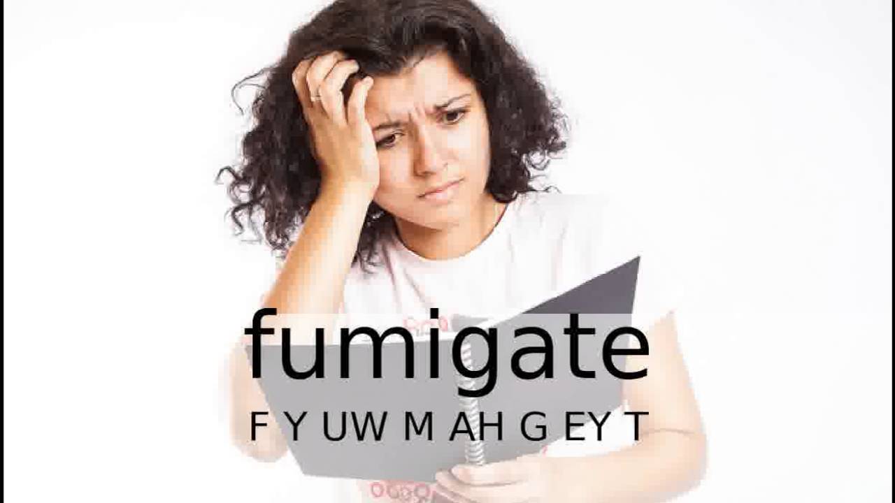 How to Pronounce Fumigate / How to Say Fumigate