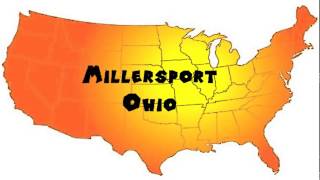 How to Say or Pronounce USA Cities — Millersport, Ohio