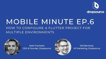How to configure a Flutter project for multiple environments - Mobile Minute (Extended Edition)