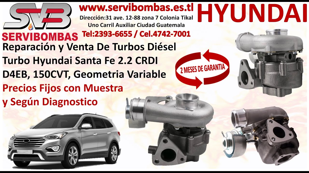Turbo Hyundai Santa Fe 2.2 CRDI, D4EB, 150CVT, Geometria Variable, zona 7 Periferico Guatemala