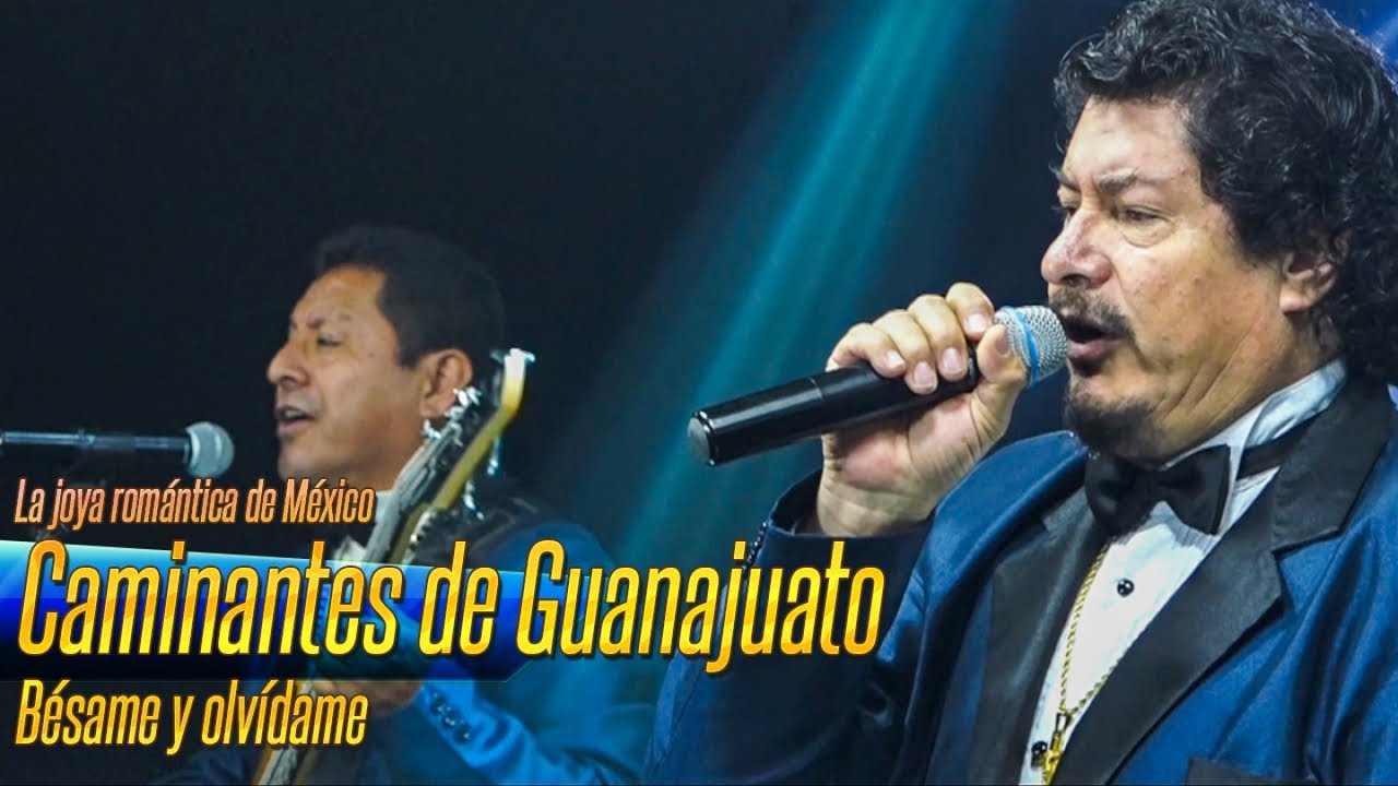 La joya romántica de México Caminantes de Guanajuato Bésame y
