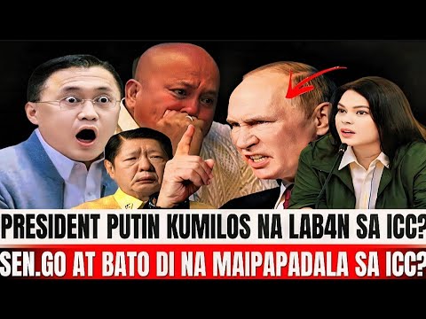 KAKAPASOK LANG! PRESIDENT PUTIN KUMILOS NA LAB4N SA ICC? SEN.GO AT SENBATO DI NA MAIPAPADALA SA ICC?