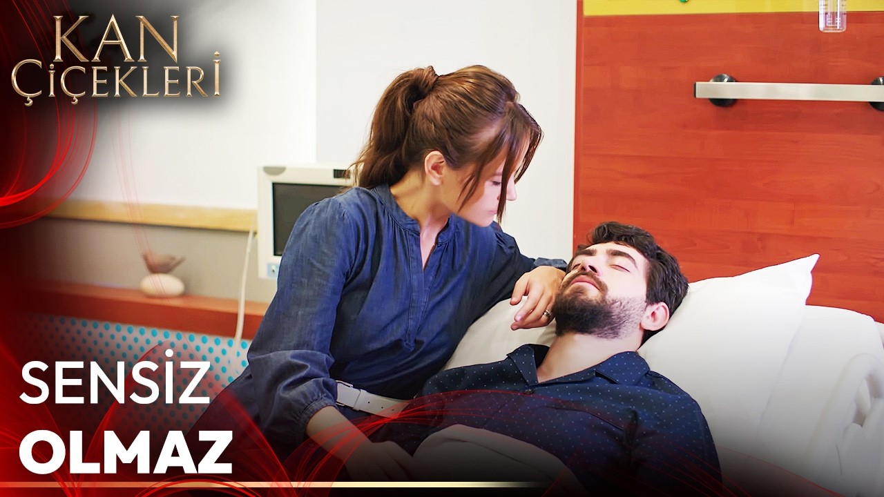 Bu Sevda Nasıl Başladı? #55 - Kan Çiçekleri