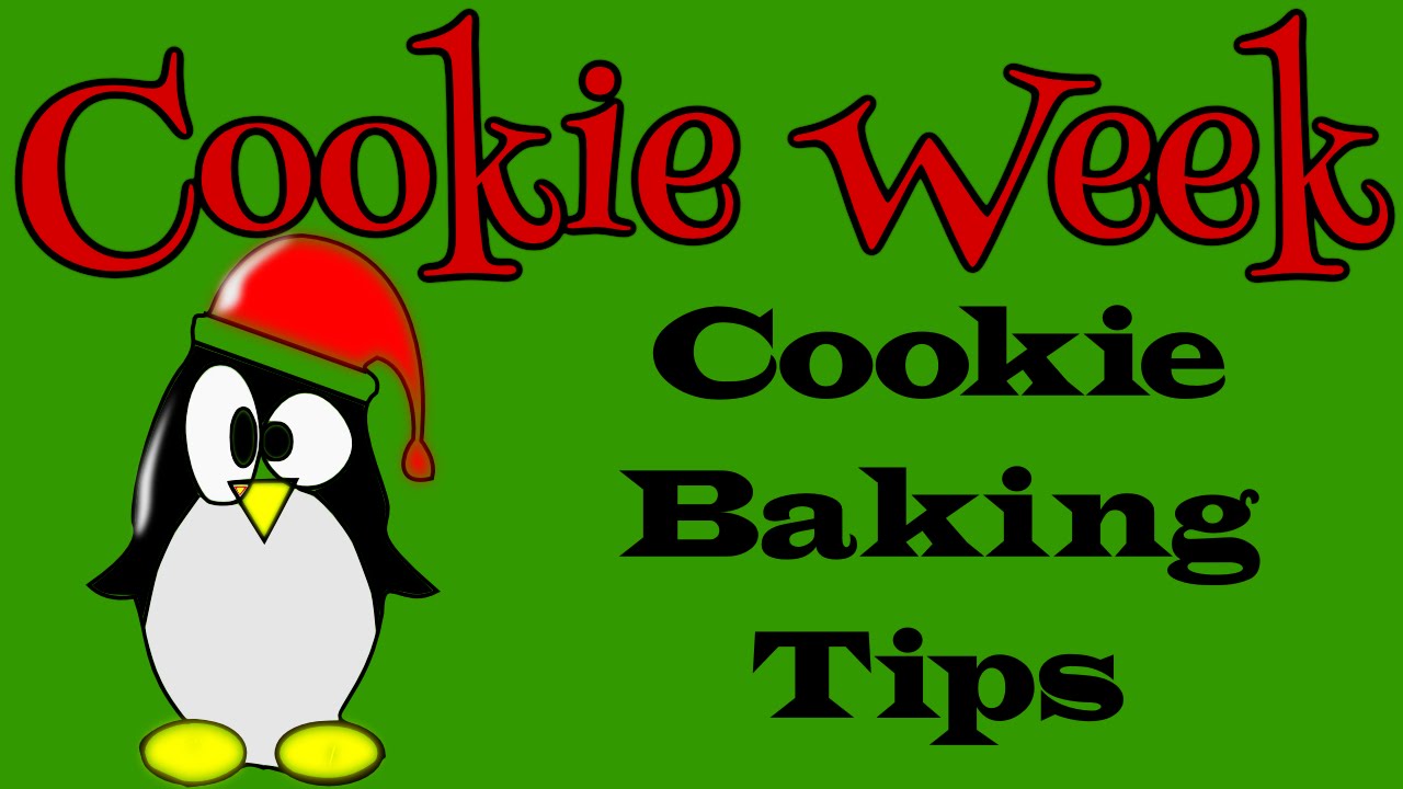 Cookie Baking Tips ~ Cookie Week! - YouTube