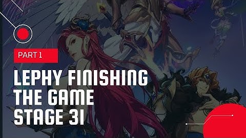 Lephy Finishing Campaign Part 1|| Mythic Heroes