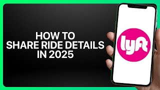How To Share Ride Details in Lyft ! Tutorial
