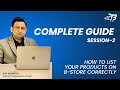 How to list your products on bstore correctly  complete guide  session2  bstore ecommerce