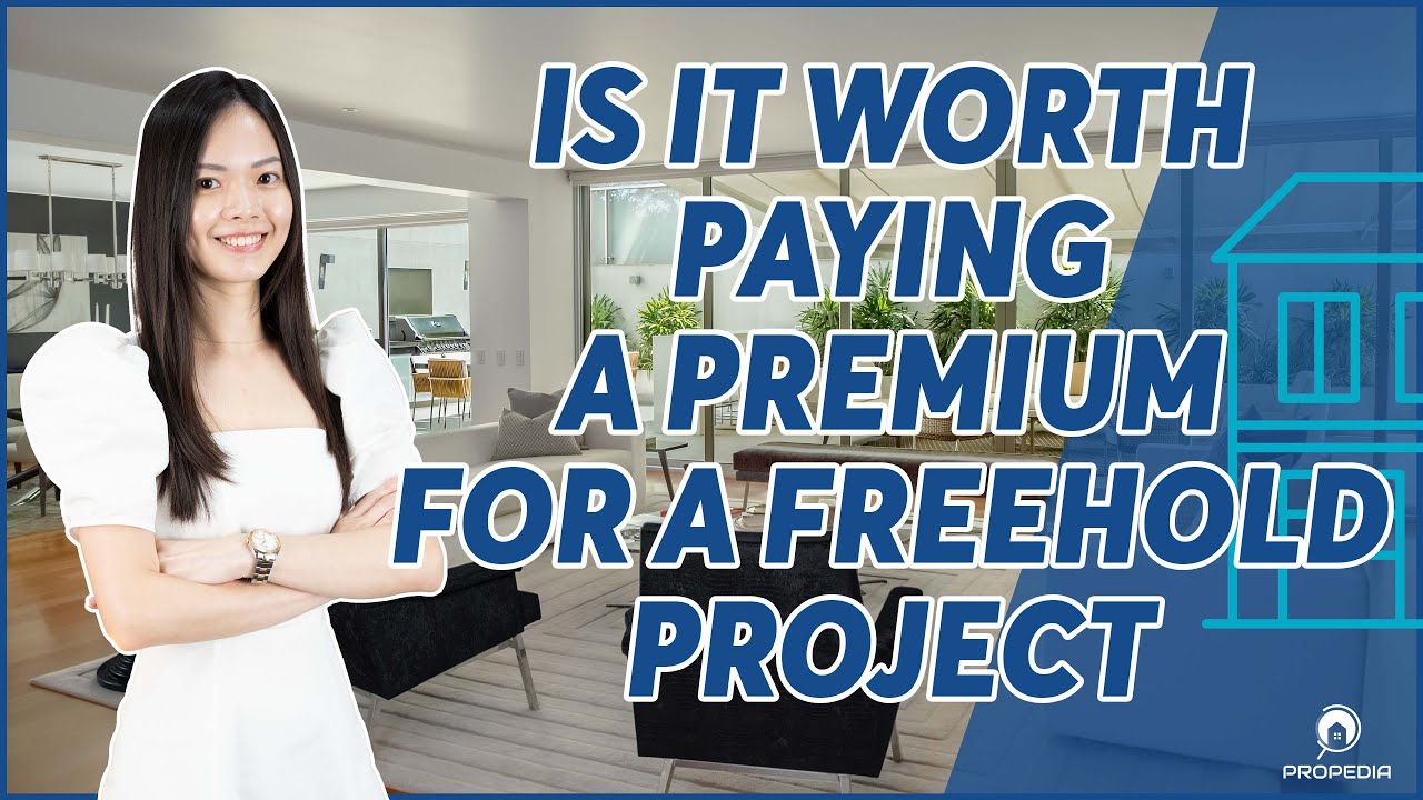 Is It Worth Paying A Premium For A Freehold Project? | Advice from Professionals | Propedia