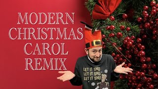 "Modern Christmas Carol Remix 2021"