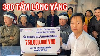 300 TẤM LÒNG VÀNG - 750 TRIỆU đã được trao tận tay tới gia đình nạn nhân NGUYỄN THỌ TUÂN