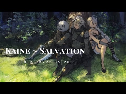 カイネ (Kaine~Salvation) || NieR Replicant || flute cover by ear