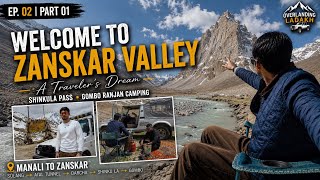 Ep. 02 • Gombok Rangan - Into Zanskar Valley via Shinku La Pass | Manali to Zanskar | Ladakh Trip