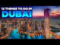 15 Things To Do and See in Dubai 2024