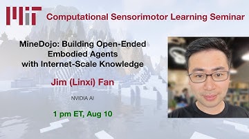 CSL seminar:  Jim Fan - MineDojo: Building Open-Ended Embodied Agents with Internet-Scale Knowledge