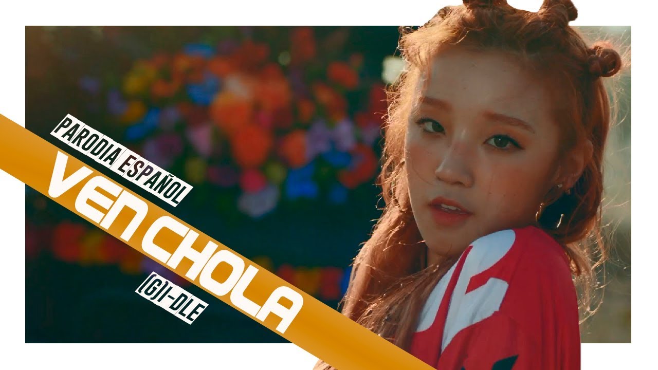 The Capoper's Generation / (G)I-DLE - Ven Chola (Parodia de Uh Oh)