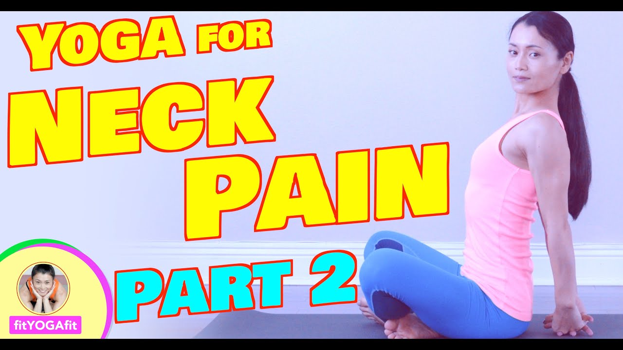 Yoga for Neck Pain - Part 2 - YouTube