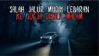 Malam yang MENAKUTKAN di Jalur Mudik Lebaran Ke Jogja