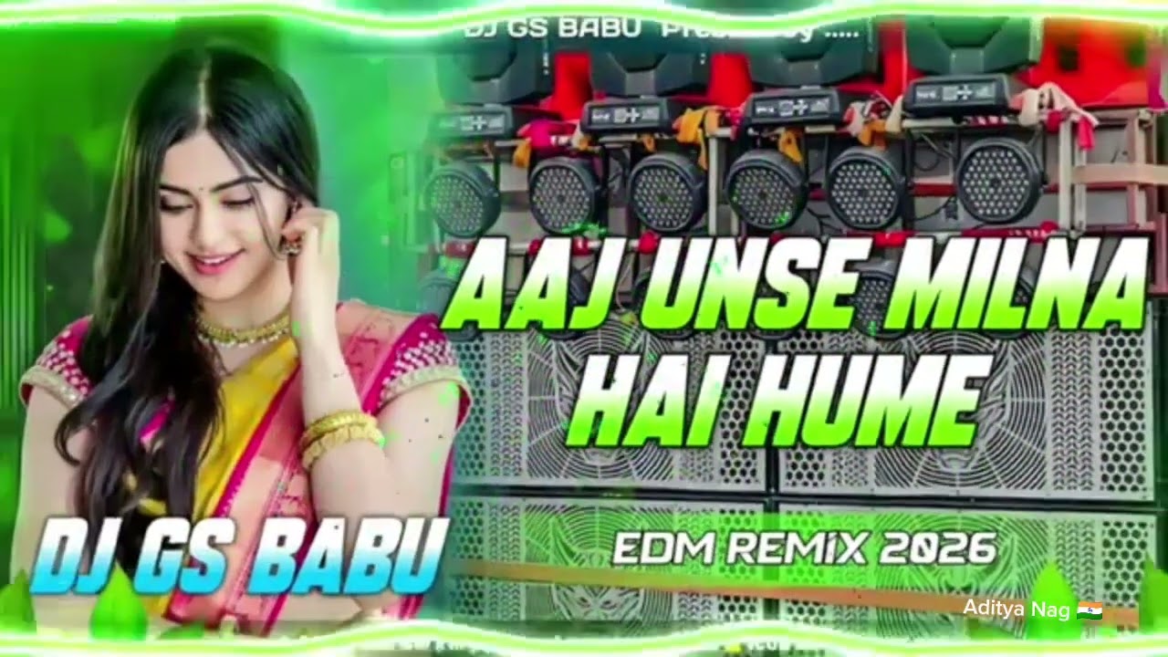 Aaj Unse Milna Hai Hame Dj Remix | Hindi Love Bollywood Song Dj Remix | Edm Soft Remix |Dj Gana 2026