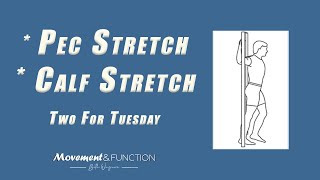 Pec Stretch and Calf Stretch | Two For Tuesday | Improve Your Posture | Walk Better |
