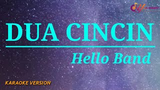 Dua Cincin - Hello Band (Karaoke Version) 
