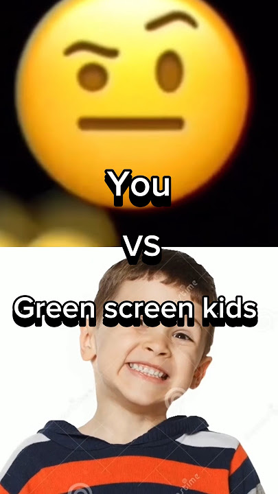 You vs Green Screen Kids/#stopgreenscreenkid#edit#youtubeshorts