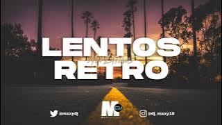Lentos Retro • Mix Latinos • Vol.1 ✘ Maxy Dee Jay